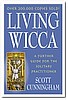 Living Wicca: A Further Guide for the Solitary Practitioner